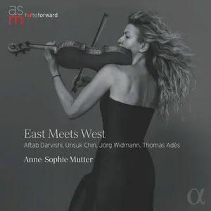 East Meets West Anne Sophie Mutter East Meets West Anne Sophie Mutter